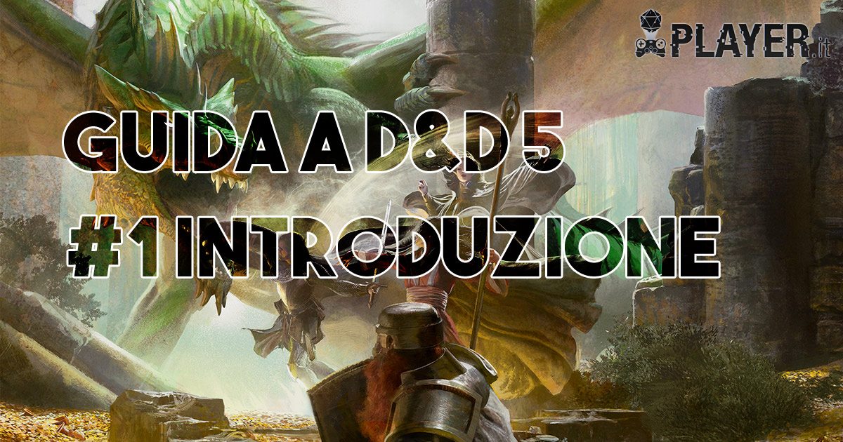 Guida D&D 5 - Introduzione e cosa serve per giocare