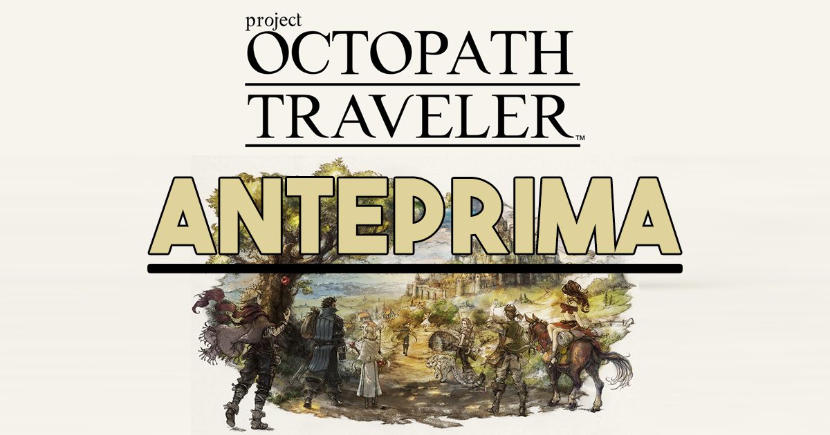Octopath Traveler Anteprima