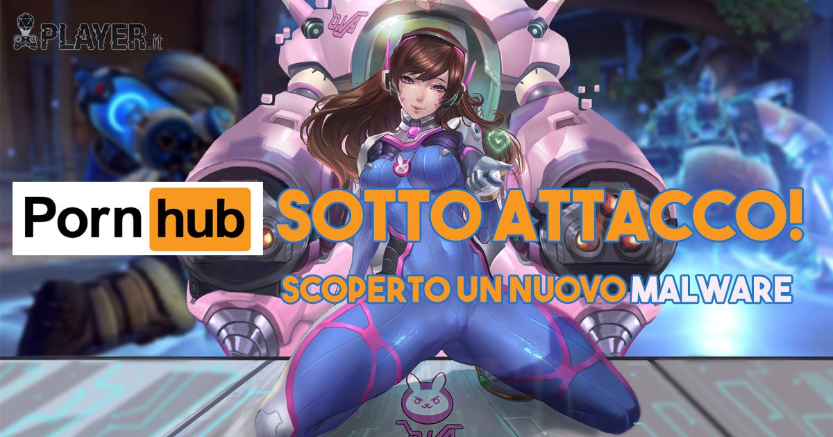Pornhub sotto attacco! Scoperto un nuovo Malware