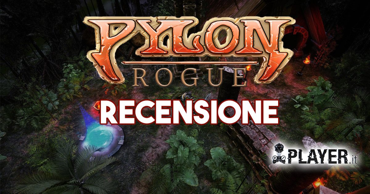 Recensione Pylon: Rogue