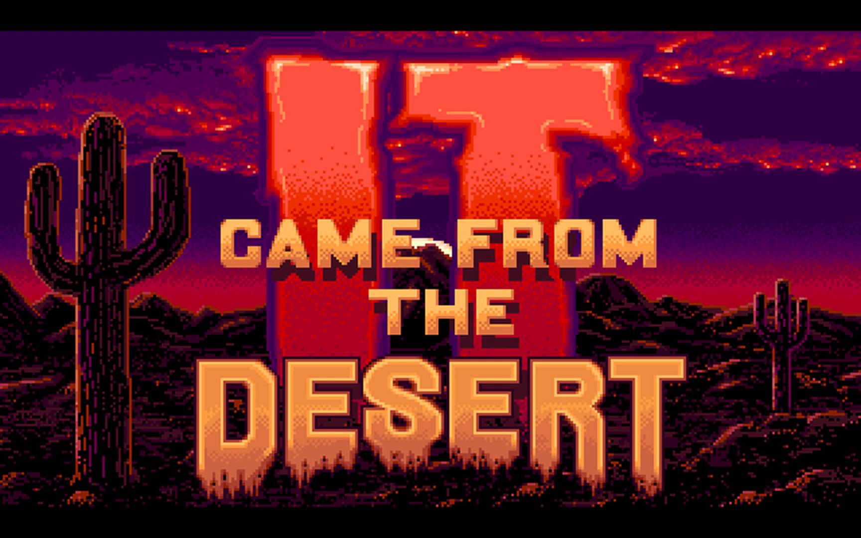 It came from the desert