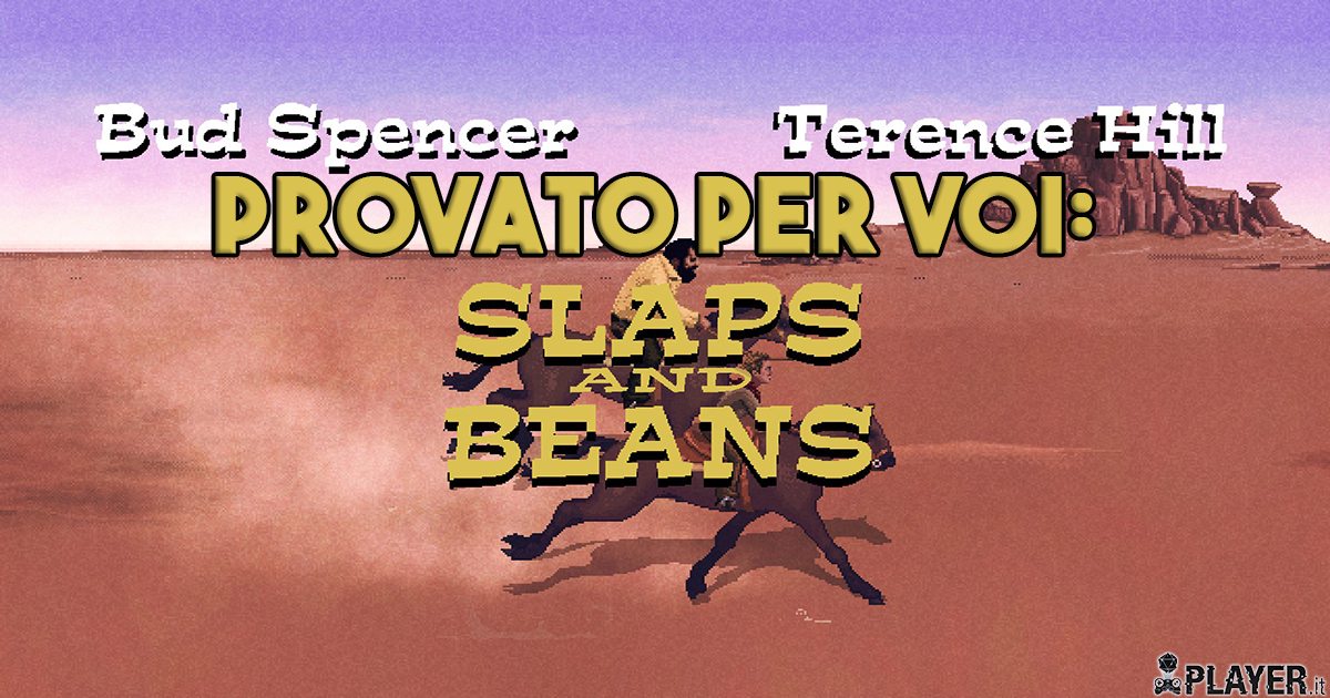 Provato per voi: Slaps and Beans
