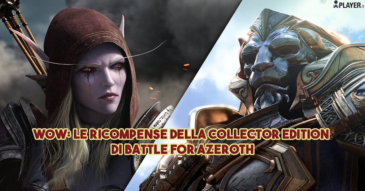 WoW: Le ricompense della Collector Edition di Battle for Azeroth
