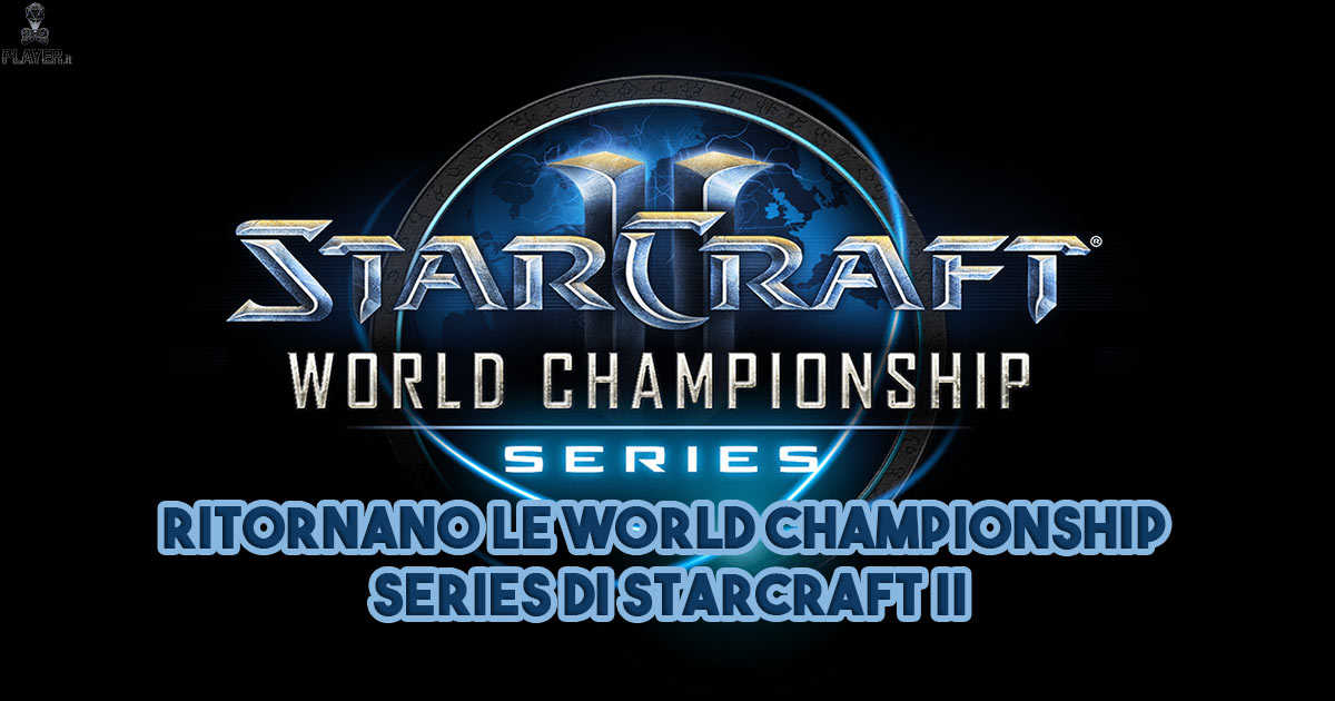 Ritornano le World Championship Series di StarCraft II