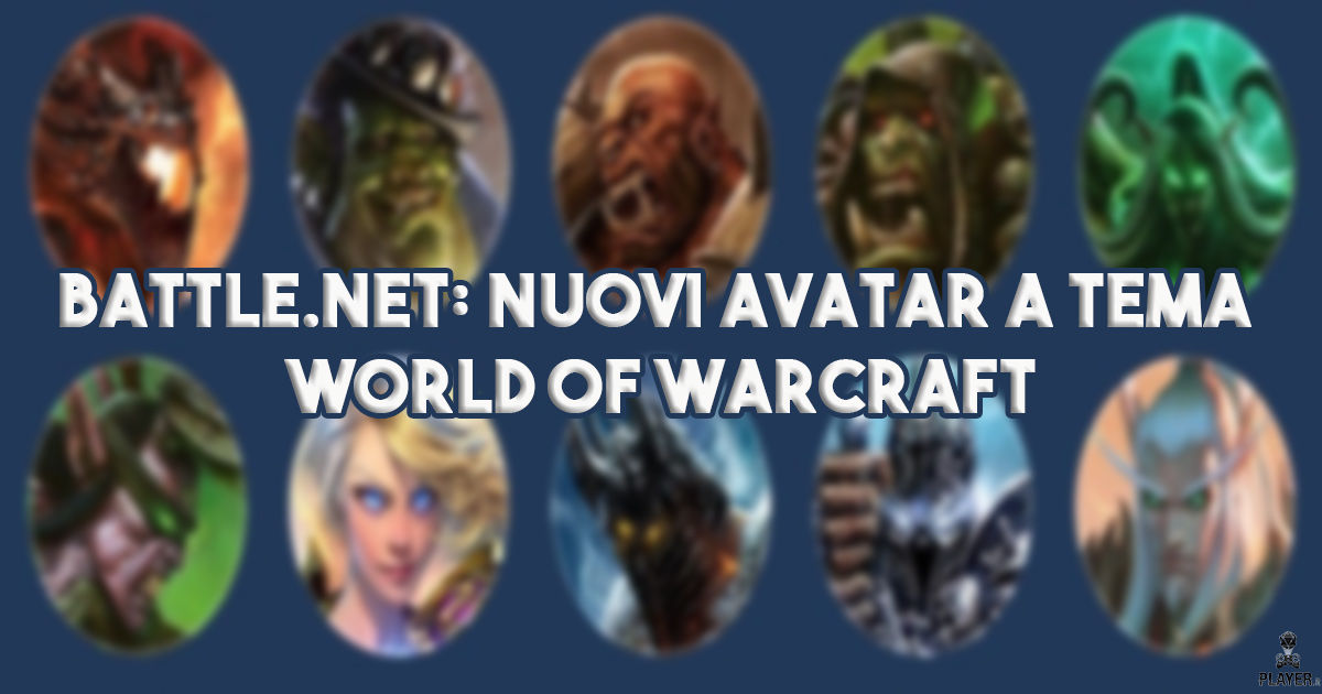 Battle.net: Nuovi avatar a tema World of Warcraft