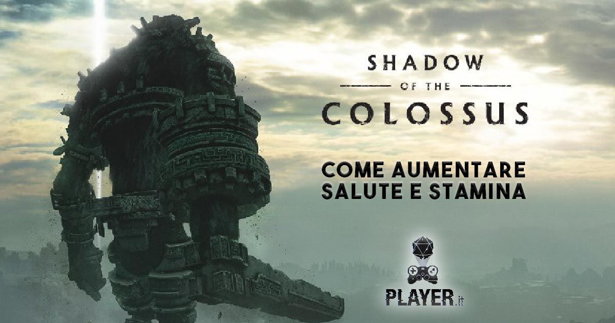 shadow of the colossus guida salute e stamina