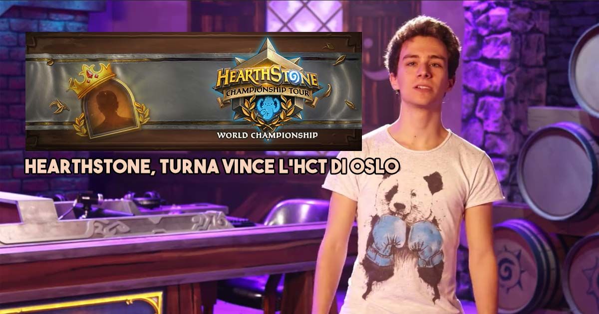 Hearthstone, Turna vince l'HCT di Oslo