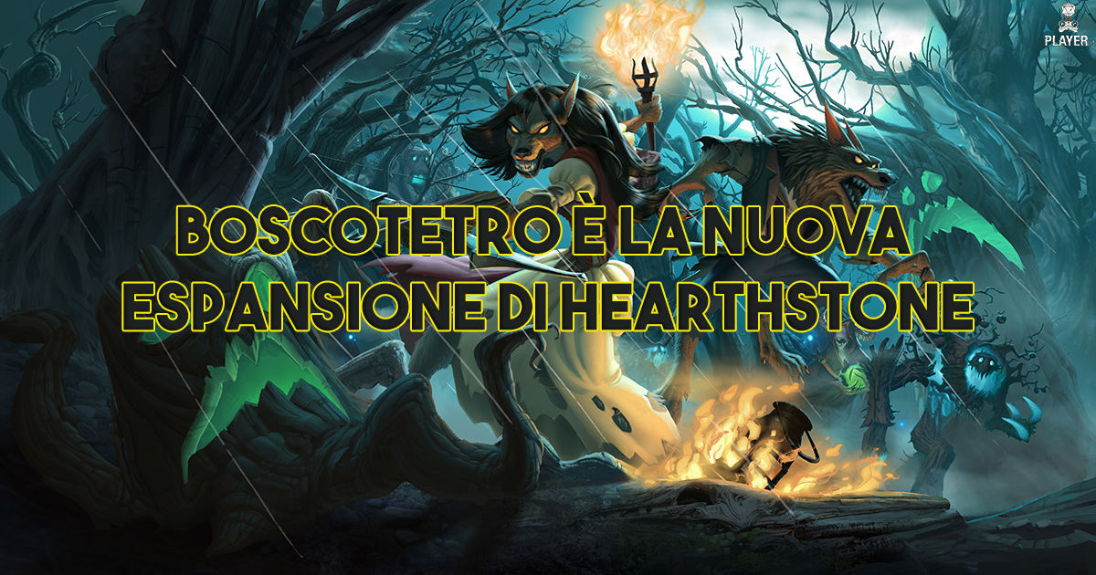 Boscotetro è la nuova espansione di Hearthstone