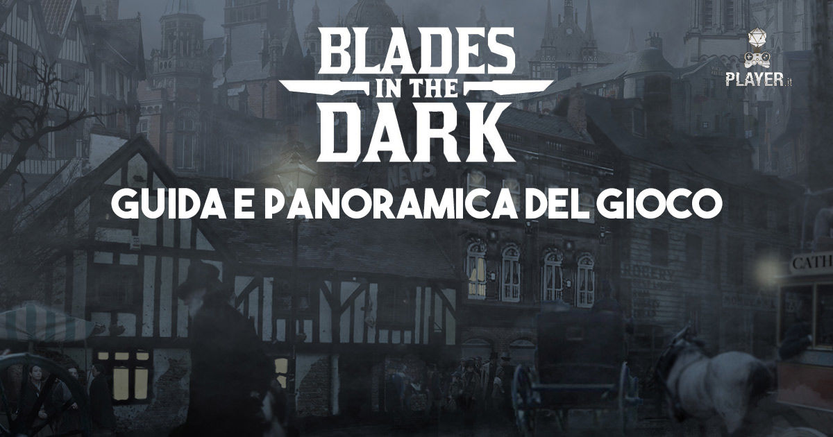 blades in the dark guida gioco e recensione gdr player guida pdf