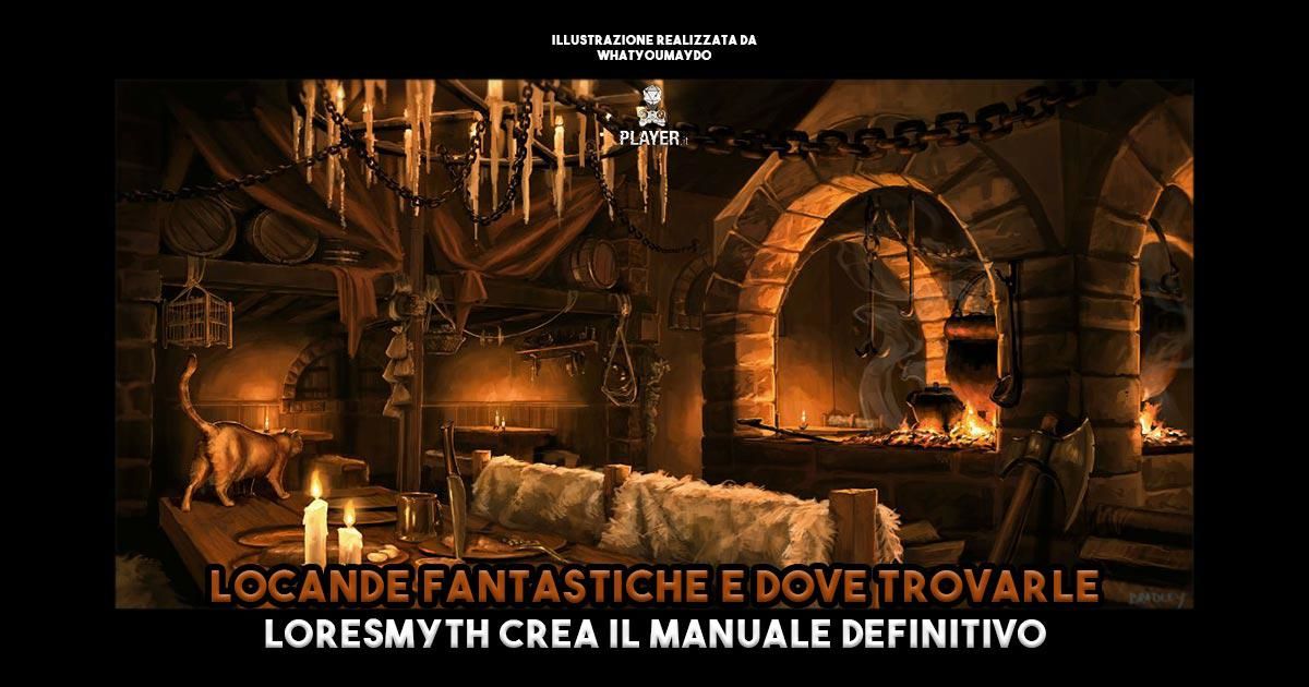 locande fantastiche e dove trovarle Loresmyth