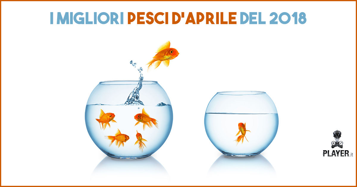 I migliori pesci d'aprile del 2018