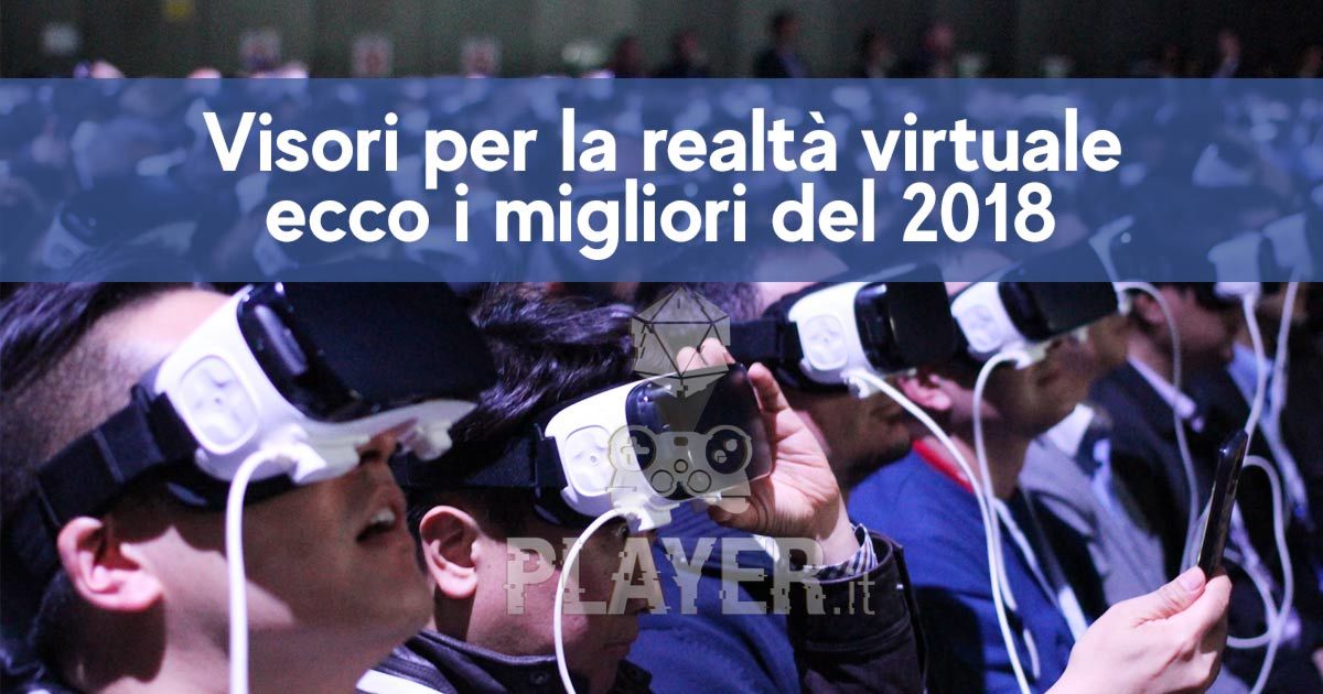 migliori visori realtà virtuale