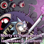 Rick and Morty dungeons and dragons serie a fumetti