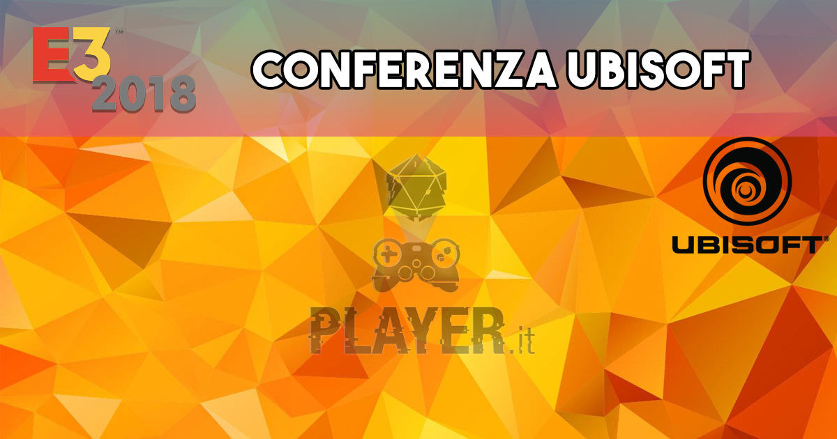 conferenza ubisoft E3 2018 recap