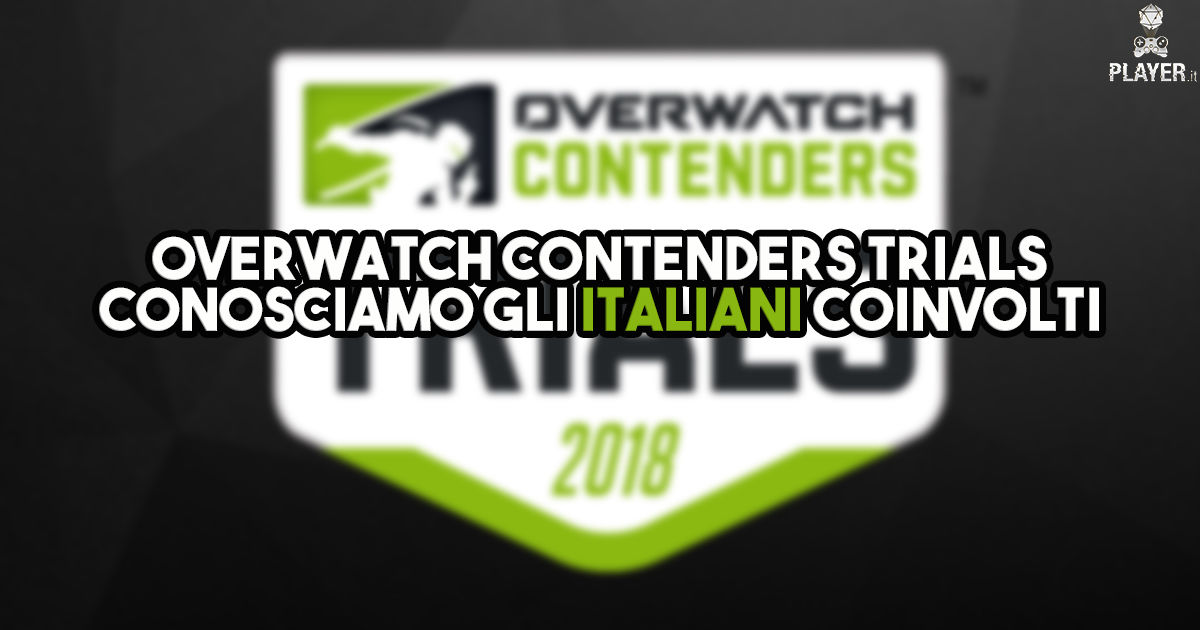 Overwatch Contenders Trials, conosciamo gli italiani coinvolti