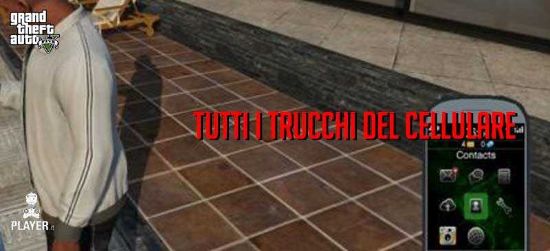 GTA 5 Codici  Numeri e Trucchi da inserire nel cellulare 