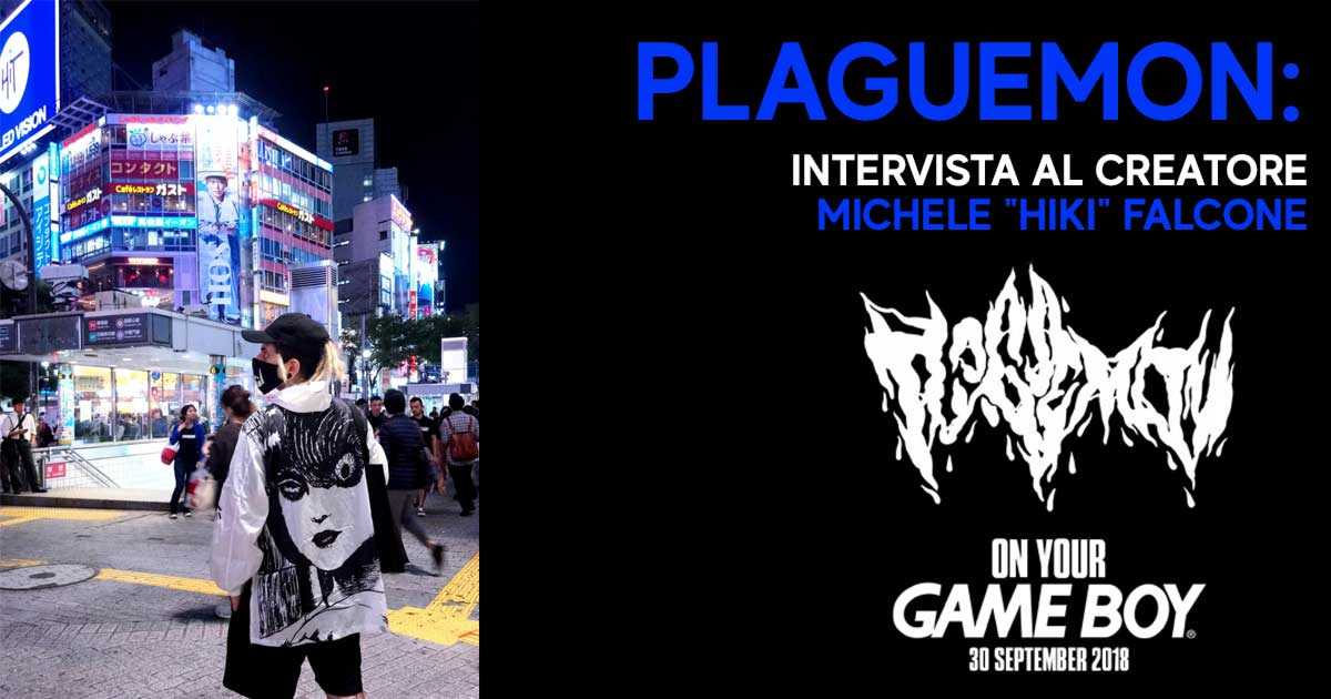 Plaguemon intervista ad Hiki Falcone