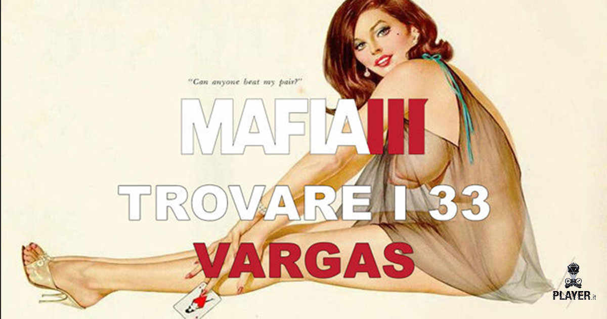 Mafia 3 dove trovare i 33 poster di Vargas