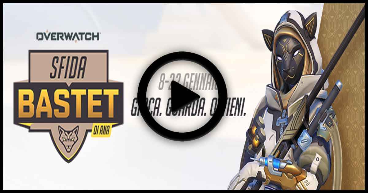 Overwatch | Inizia la Sfida Bastet