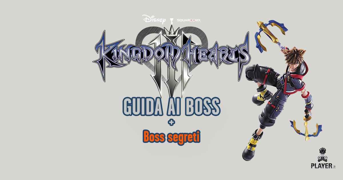 guida ai boss di kingdom hearts 3