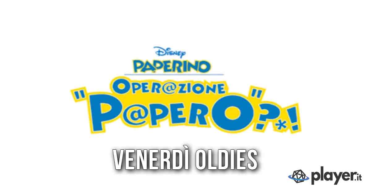 Venerdì Oldies Paperino Operazione Papero