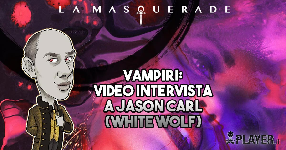 Abbiamo intervistato il responsabile marketing e community di Mondo di Tenebra di White Wolf. Trovate il VIDEO integrale nell'articolo!