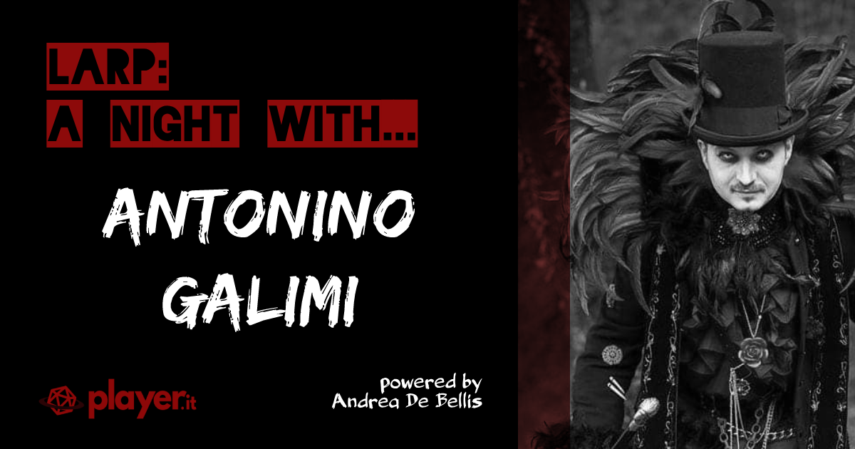 LARP: A Night With... Antonino Galimi - Etemenanki