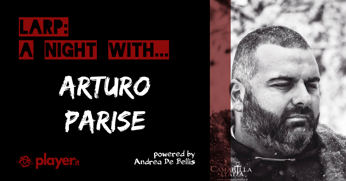 LARP: A Night With... Arturo Parise - Camarilla Italia