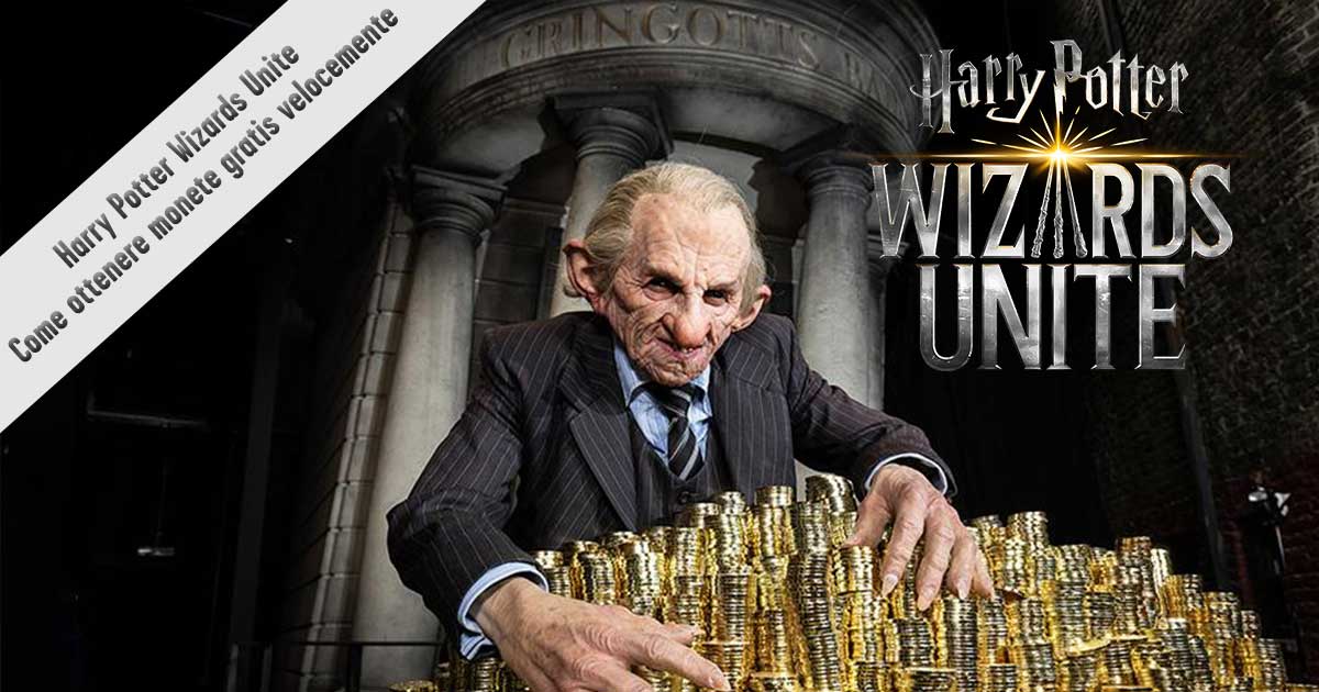 Harry Potters Wizards unite come fare soldi in poco tempo