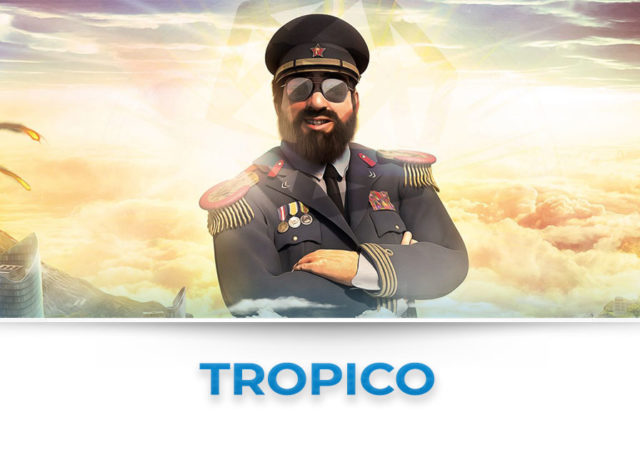 Tropico tutte le news su tutti i capitoli