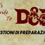 D&D: Questioni di Preparazione
