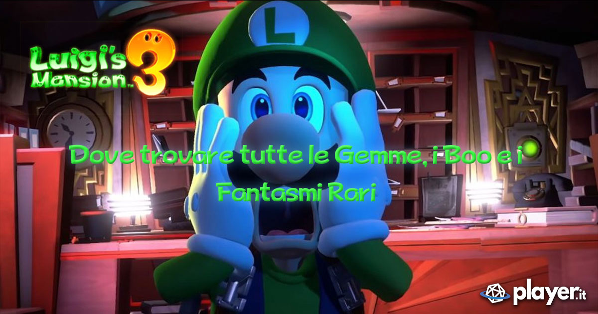Luigi's Mansion 3 Dove trovare le Gemme, i Boo e i Fantasmi Rari