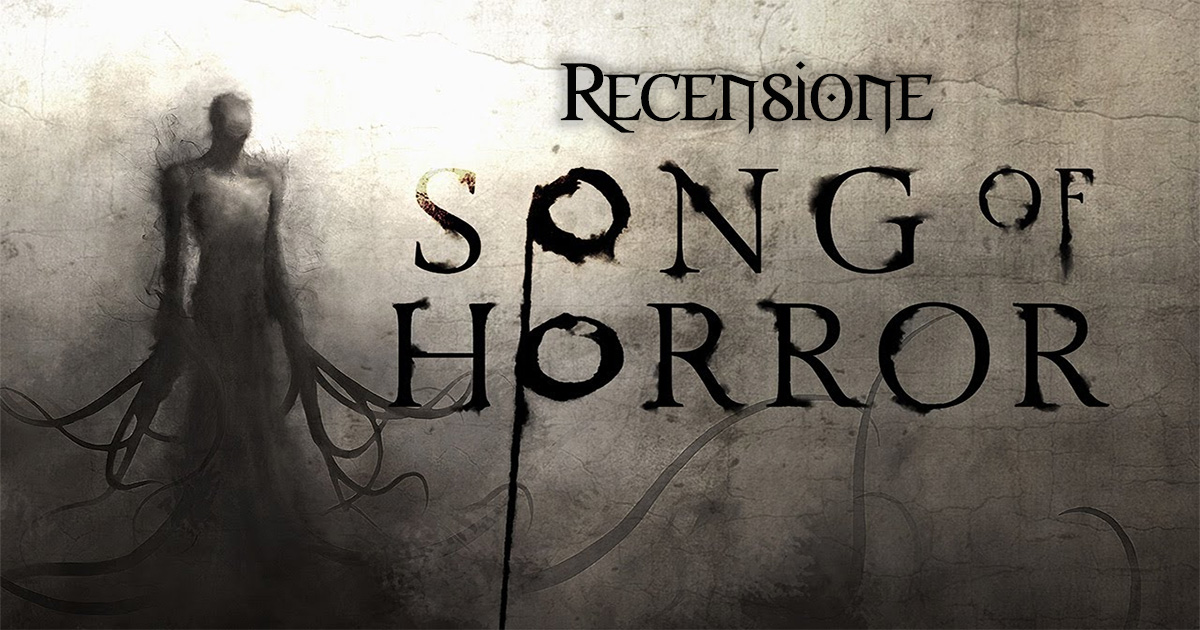 Recensione: Song of Horror, chi ha paura del buio?