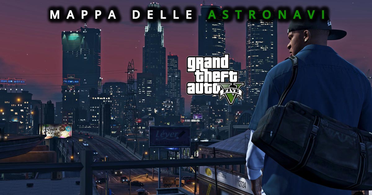 MAPPA DELLE ASTRONAVI GTA V