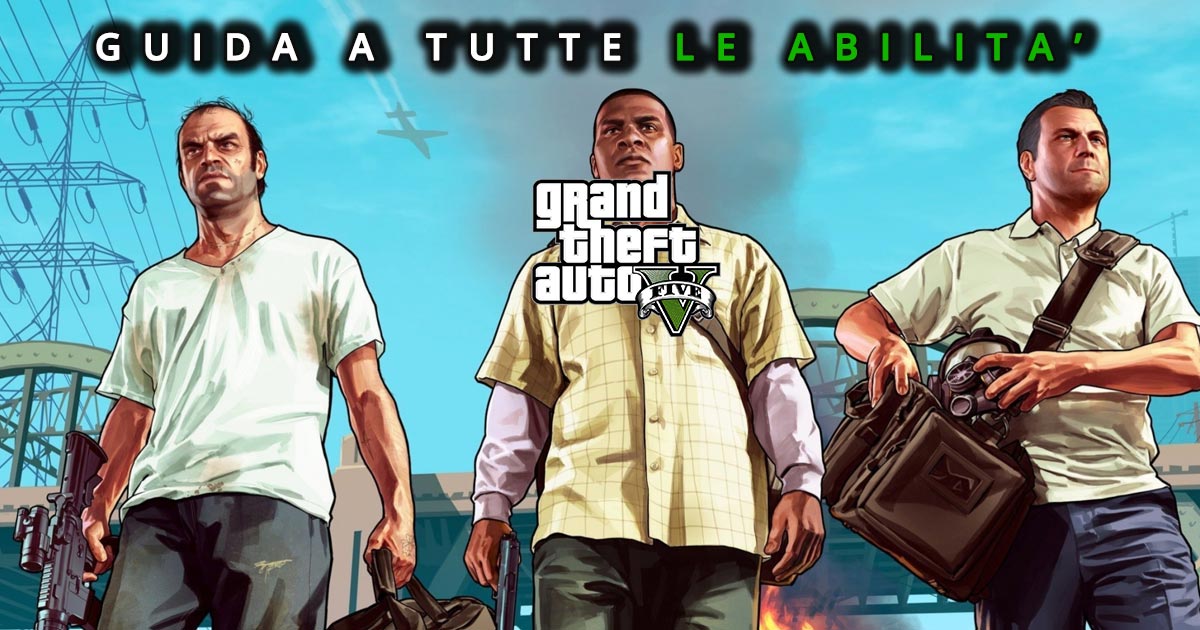 GTA 5: Guida alle Abilità