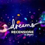 dreams-recensione
