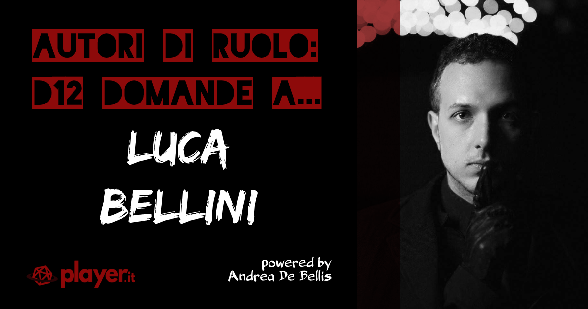 Autori di Ruolo_un d12 domande a Luca Bellini
