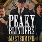 Peaky Blinders, Peaky Blinders Masterminds, Cilian Murphy, Tom Hardy