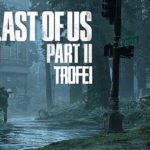 The last of Us 2 trofei: la guida per sbloccare il platino