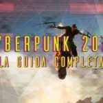 CYBERPUNK 2077 GUIDA COMPLETA