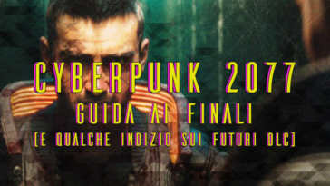 cybepunk 2077 tutti i finali