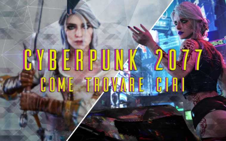 come trovare ciri in cyberpunk 2077