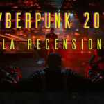 cyberpunk 2077 la recensione