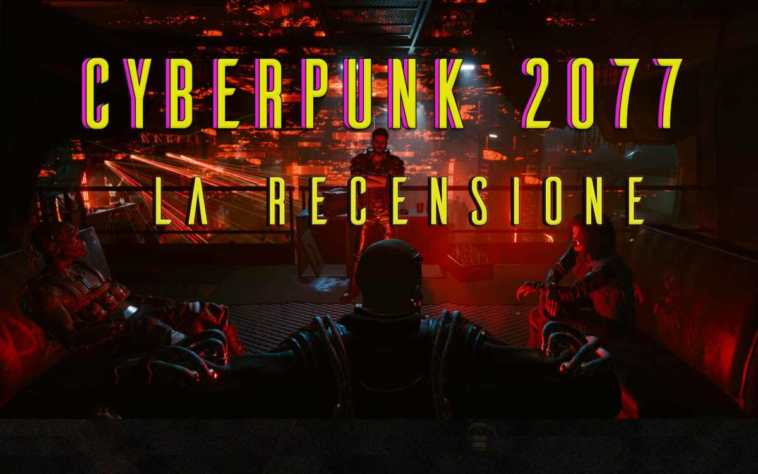 cyberpunk 2077 la recensione