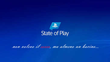 speciale sullo state of play