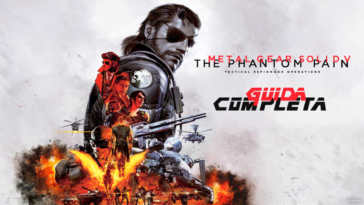 Metal Gear Solid 5, guida completa al gioco con trucchi e soluzione