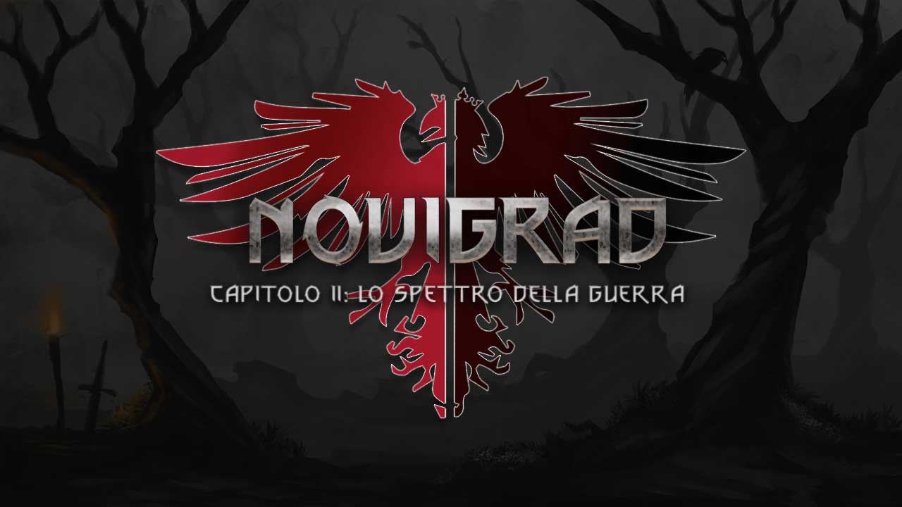 Novigrad - lo Spettro della Guerra - Terre Spezzate LARP