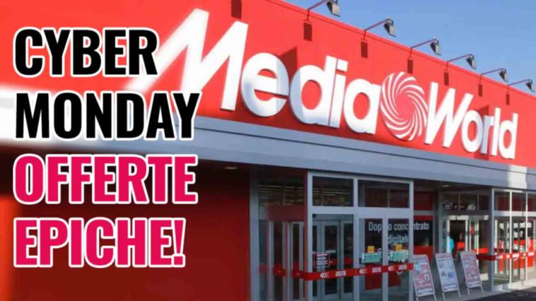 cyber monday mediaworld offerte epiche 2022