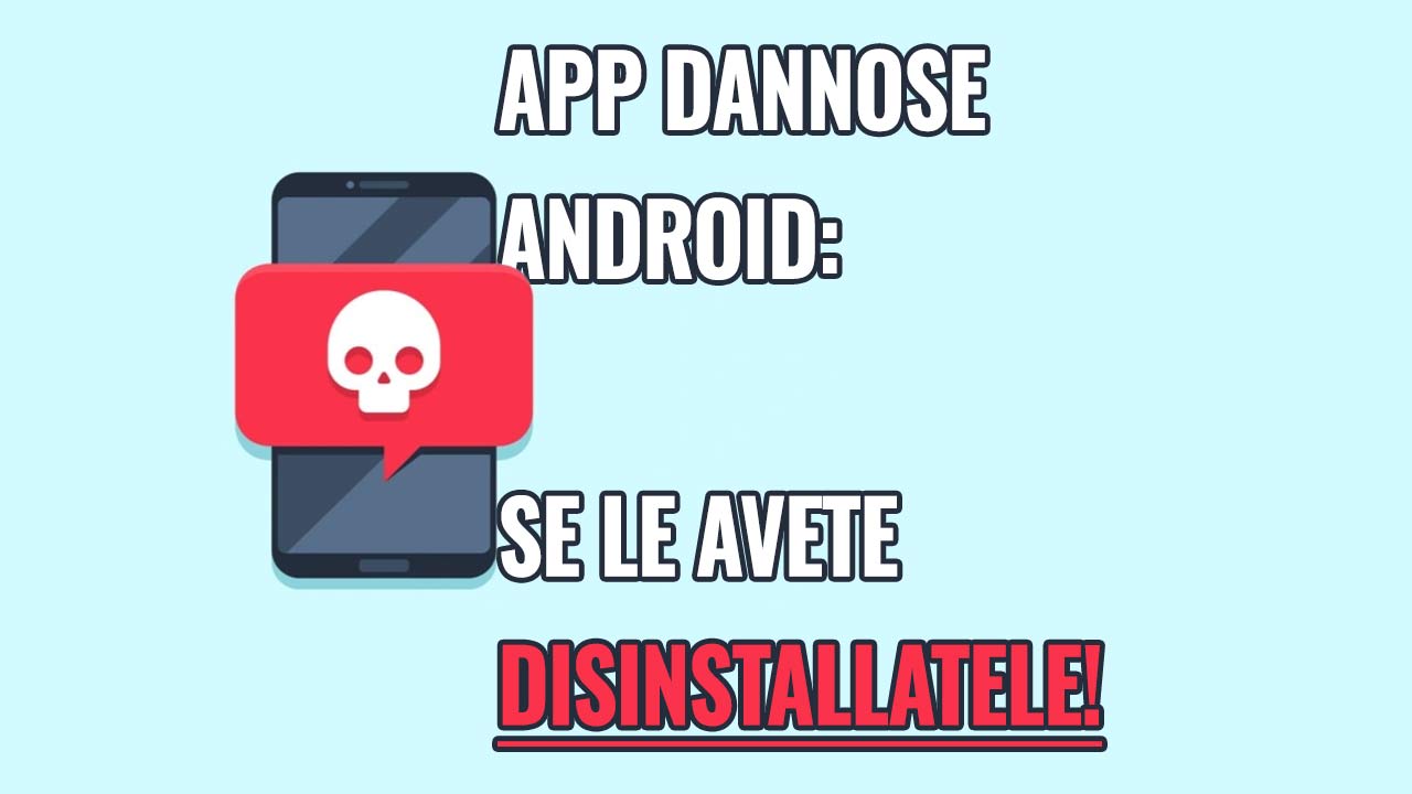 10 App Dannosa di Android | Se le avete DISINSTALL &hellip;