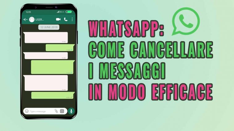 whatsapp come cancellare i messagg in modo efficace